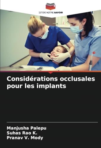 Considérations occlusales pour les implants von Editions Notre Savoir