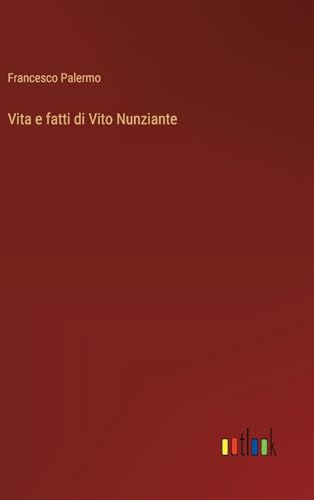 Vita e fatti di Vito Nunziante von Outlook Verlag