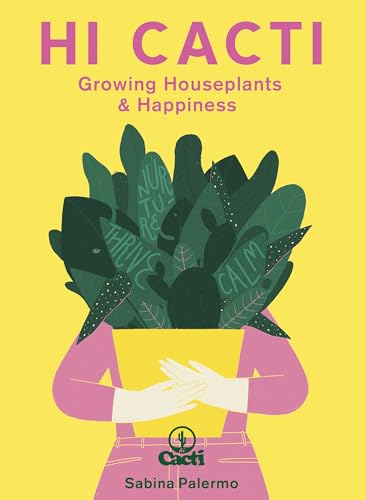 Hi Cacti: Growing Houseplants & Happiness von Leaping Hare Press
