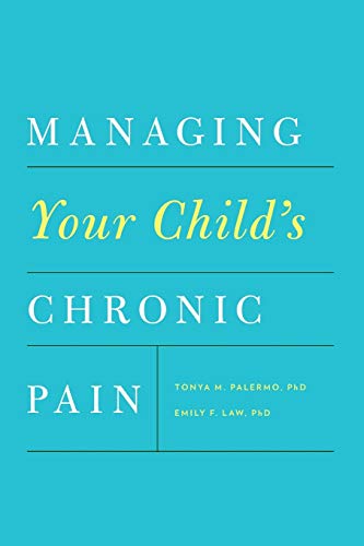 Managing Your Child's Chronic Pain von OUP USA