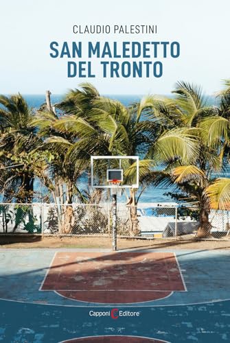 San Maledetto del Tronto (Narrativa) von Capponi Editore