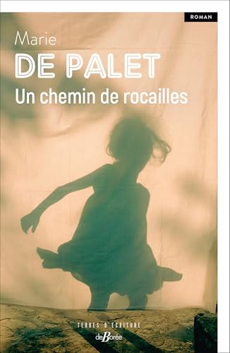 Un chemin de rocailles Un chemin de rocailles von DE BOREE