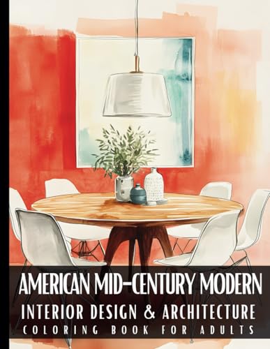 American Mid-Century Modern Interior Design & Architecture Coloring Book for Adults: 50 Large Print Detailed Home Decor Colouring Scenes Ideal for ... Relaxation and Art Therapy for Women and Men American Mid-Century Modern Interior Design & Architecture Coloring Book for Adults: 50 Large Print Detailed Home Decor Colouring Scenes Ideal for ... Relaxation and Art Therapy for Women and Men von Artful Palette