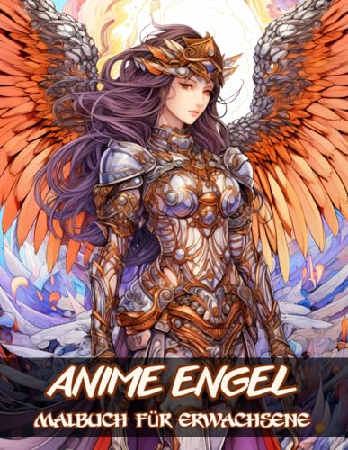 Anime Engel Malbuch für Erwachsene: Entspannendes Anti-Stress Malbuch mit Phänomenalen, Wunderschönen, Engelhaften Modellen in Anime-Kostümen – 50 Malseiten