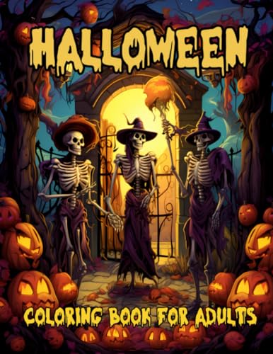 Halloween Coloring Book for Adults: An Adult Coloring Book with Autumn Halloween Horrors, Skeletons, Pumpkins - 50 Coloring Pages (Halloween Autumn Fall Coloring Books) von Independently published