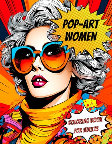 Pop-Art Women Coloring Book for Adults: Stress Relief Retro Women Portraits Coloring Book for Adults, Perfect for Relaxation - 50 Coloring Pages (People & Characters) Pop-Art Women Coloring Book for Adults: Stress Relief Retro Women Portraits Coloring Book for Adults, Perfect for Relaxation - 50 Coloring Pages (People & Characters) von Independently published