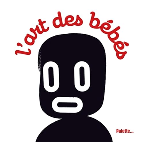 L'art des bébés von PALETTE