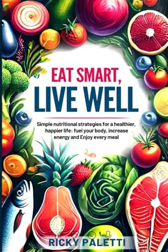 Eat Smart, Live well Eat Smart, Live well von USA Publishing Hub