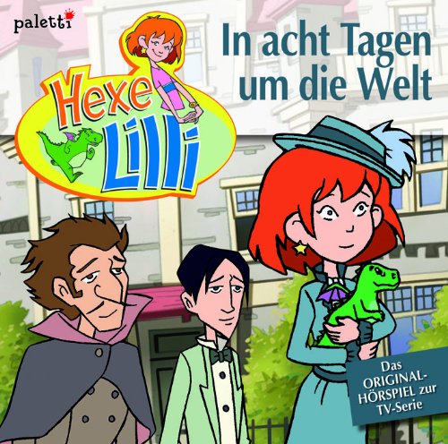 Hexe Lilli CD - Lilli in acht Tagen um die Welt von Paletti