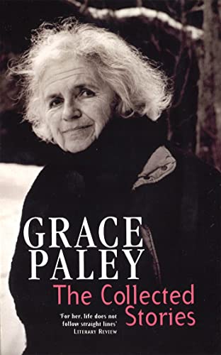 The Collected Stories of Grace Paley: Die kleinen Widrigkeiten des Lebens, englische Ausgabe (Virago Modern Classics) von Virago