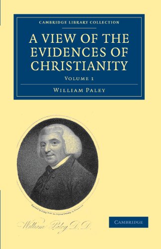 A View of the Evidences of Christianity: Volume 1 (Cambridge Library Collection - Religion, Band 1)