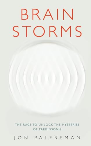 Brain Storms: The race to unlock the mysteries of Parkinson’s von Rider