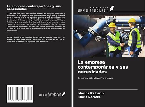 La empresa contemporánea y sus necesidades: La percepción de los ingenieros von Ediciones Nuestro Conocimiento