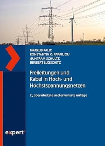 Freileitungen und Kabel in Hoch- und Höchstspannungsnetzen von expert verlag
