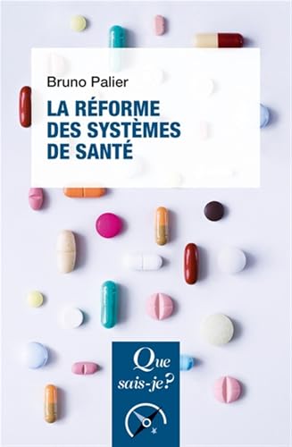 La Réforme des systèmes de santé von QUE SAIS JE