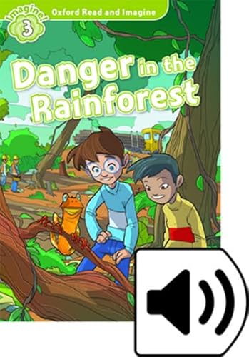 Oxford Read and Imagine 3. Danger in the Rainforest MP3 Pack