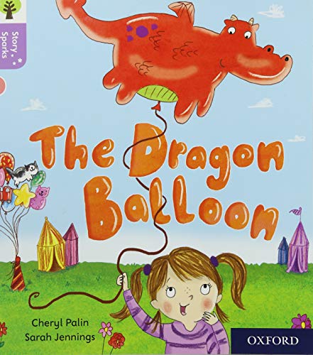 Oxford Reading Tree Story Sparks: Oxford Level 1+: The Dragon Balloon von Oxford University Press