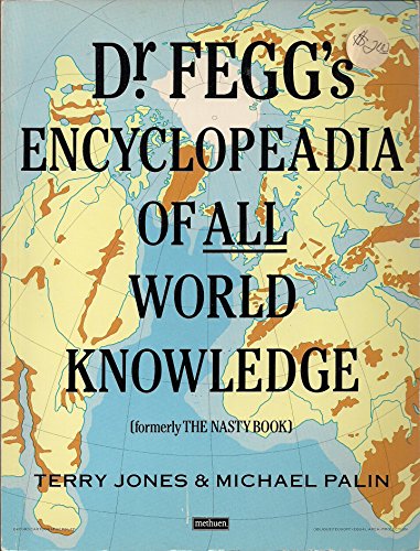 Dr. Fegg's Encyclopaedia of All World Knowledge Dr. Fegg's Encyclopaedia of All World Knowledge von Mandarin
