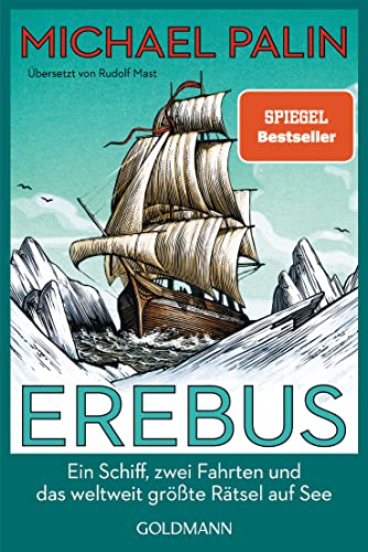 Erebus: Ein Schiff, zwei Fahrten und das weltweit größte Rätsel auf See von Goldmann