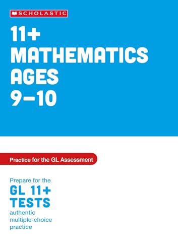 11+ Maths Practice and Test for the GL Assessment Ages 09-10 (Pass Your 11+) von Scholastic