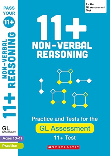 11+ Non-verbal Reasoning Practice and Test for the GL Assessment Ages 10-11 (Pass Your 11+) von Scholastic