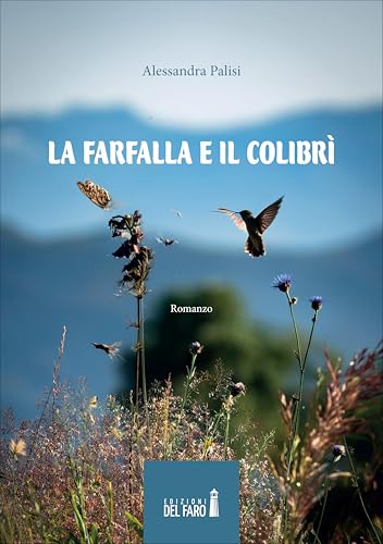La farfalla e il colibrì La farfalla e il colibrì von Edizioni del Faro