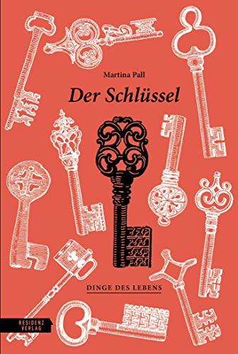 Der Schlüssel (Dinge des Lebens) von Residenz Verlag