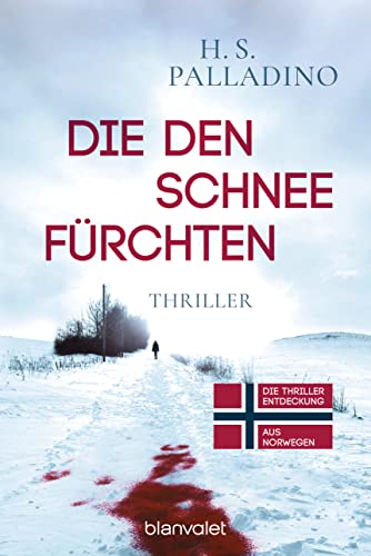 Die den Schnee fürchten: Thriller (Bjørk Isdahl, Band 1)