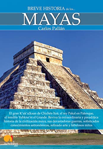 Breve historia de los mayas von Ediciones Nowtilus