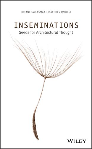 Inseminations: Seeds for Architectural Thought von Wiley