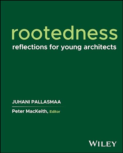 Rootedness: Reflections for Young Architects von Wiley