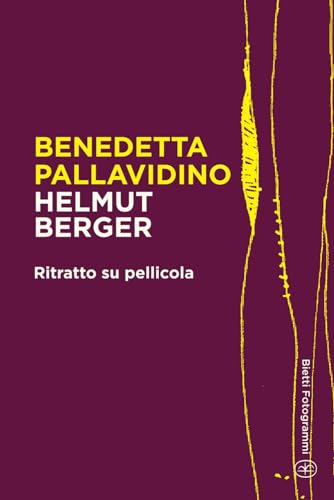 Helmut Berger: Ritratto su pellicola (Bietti Fotogrammi, Band 30)