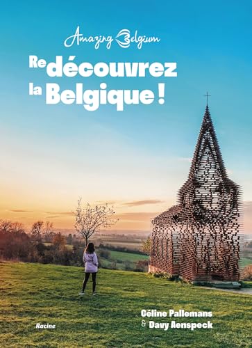 Amazing Belgium. (Re)Découvrez la Belgique ! von Racine