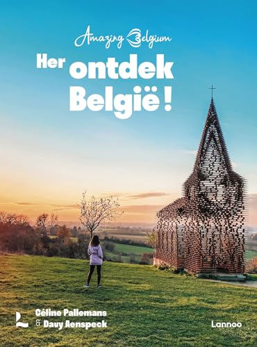 Herontdek België!: amazing Belgium von Racine
