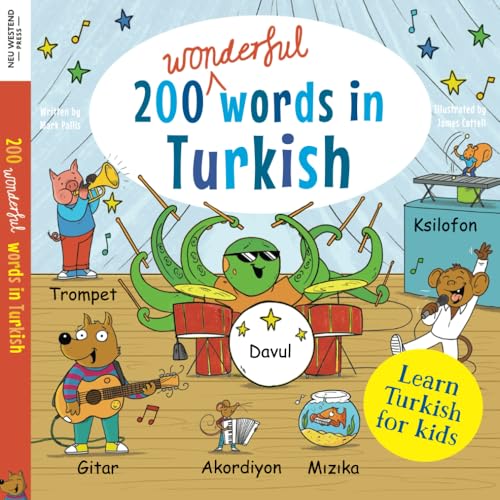 Learn Turkish for kids: 200 wonderful words in Turkish: First bilingual Turkish English word book for children: clothes, colours, food, transport, ... more! (Laugh as you learn Turkish for kids) von Neu Westend Press