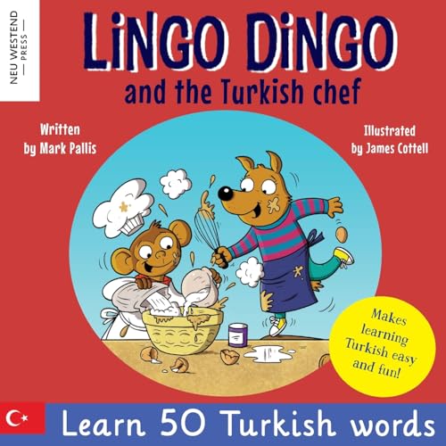 Lingo Dingo and the Turkish Chef: Laugh and learn 50 Turkish words and phrases (Bilingual English-Turkish kids books for children): Laugh as you learn ... (Laugh as you learn Turkish for kids) von Neu Westend Press