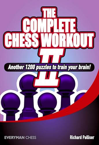 The Complete Chess Workout: Another 1200 Puzzles to Train Your Brain von Everyman Chess