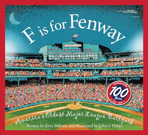 F Is for Fenway: America's Oldest Major League Ballpark (Sleeping Bear Alphabets)