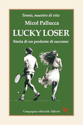 Lucky loser. Storia di un perdente di successo (I libri della Salamandra) von Compagnia Editoriale Aliberti