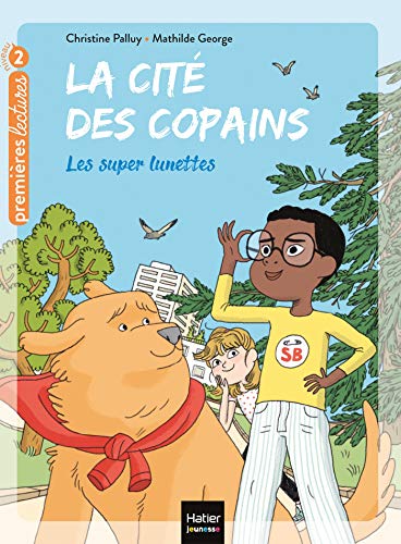 La cité des copains - Les super lunettes CP/CE1 6/7 ans von HATIER JEUNESSE