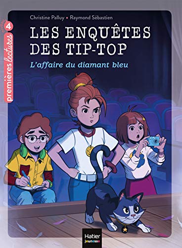 Les enquêtes des Tip Top - L'Affaire du diamant bleu CE1/CE2 dès 7 ans