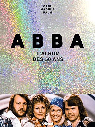 ABBA: L'album des 50 ans von GLENAT