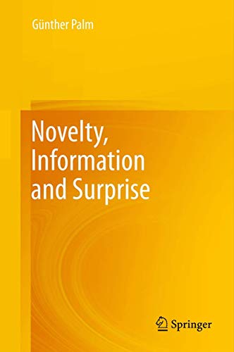 Novelty, Information and Surprise Novelty, Information and Surprise von Springer