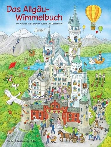 Das Allgäu-Wimmelbuch: Mit Motiven aus Kempten, Füssen und Oberstdorf