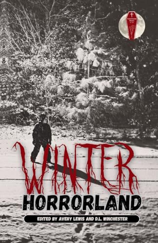 Winter Horrorland: An Undertaker Books Anthology von Undertaker Books