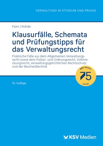 Klausurfälle, Schemata und Prüfungstipps für das Verwaltungsrecht: Praktische Fälle aus dem Allgemeinen Verwaltungsrecht sowie dem Polizei- und ... (Reihe Verwaltung in Studium und Praxis) von Kommunal-u.Schul-Verlag