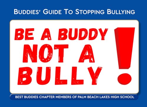 Buddies’ Guide to Stopping Bullying: Bullying Prevention Buddies’ Guide to Stopping Bullying: Bullying Prevention von Author League