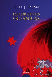 Las corrientes oceánicas (ALGAIDA LITERARIA - PREMIO INTERNACIONAL LUIS BERENGUER)