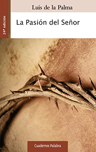 La Pasión del Señor (Cuadernos Palabra, Band 18) von Palabra