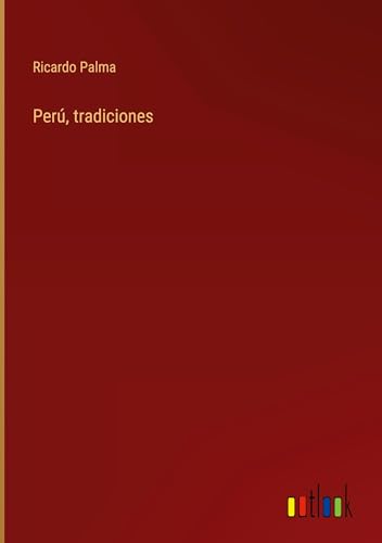 Perú, tradiciones von Outlook Verlag
